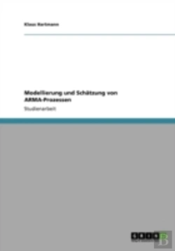 Bertrand.pt - Modellierung Und Schaã‚Â¤Tzung Von Arma-Prozessen