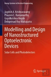 Modelling And Design Of Nanostructured Optoelectronic Devices