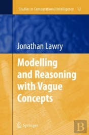 Modelling And Reasoning With Vague Concepts