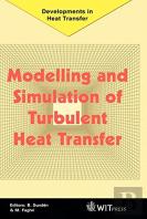 Modelling And Simulation Of Turbulent Heat Transfer