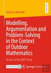 Modelling, Argumentation And Problem-Solving In The Context Of Outdoor Mathematics