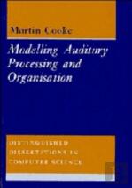 Modelling Auditory Processing And Organisation