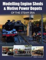 Modelling Engine Sheds And Motive Power Depots Of The Steam Era