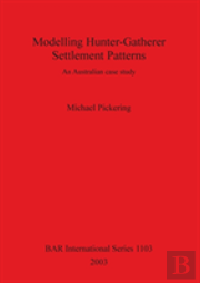 Modelling Hunter-Gatherer Settlement Patterns