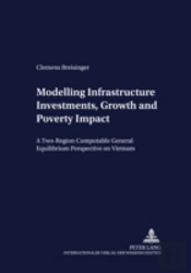 Modelling Infrastructure Investments, Growth And Poverty Impact