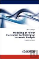 Modelling Of Power Electronics Controllers For Harmonic Analysis