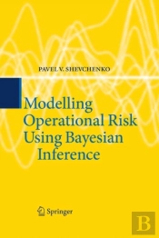 Modelling Operational Risk Using Bayesian Inference