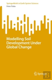 Modelling Soil Development Under Global Change