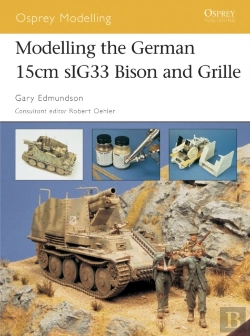 Bertrand.pt - Modelling The German 15cm Sig33 Bison And Grille