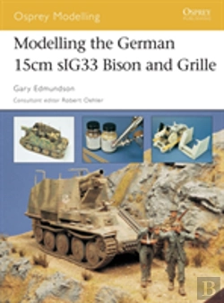 Bertrand.pt - Modelling The German 15cm Sig33 Bison And Grille