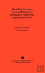 Modelling The Legal Decision Process For Information Technology Applications In Law