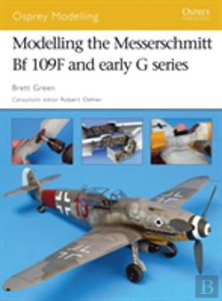 Bertrand.pt - Modelling The Messerschmitt Bf 109f And Early G Series