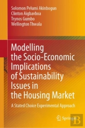 Modelling The Socio-Economic Implications Of Sustainability Issues In The Housing Market