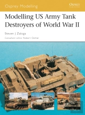 Modelling Us Army Tank Destroyers Of World War Ii