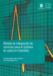 Modelo De Integración De Servicios Para El Sistema De Salud En Colombia