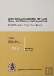 Modelo de uma Unidade Didáctica e de Planos de Aula - Desportos colectivos basquetebol