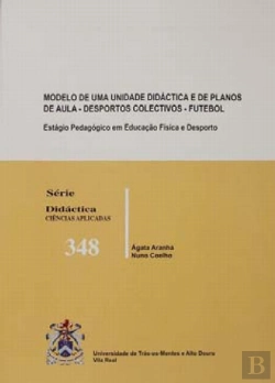 Bertrand.pt - Modelo de uma Unidade Didáctica e de Planos de Aula - Desportos colectivos futebol