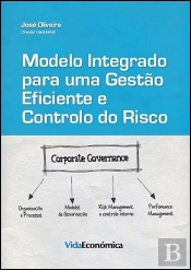 Modelo Integrado para Uma Gestão Eficiente e Controlo do Risco