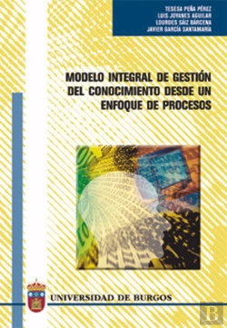 Bertrand.pt - Modelo Integral De Gestión Del Conocimiento Desde Un Enfoque De Procesos