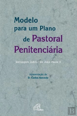 Bertrand.pt - Modelo para um Plano de Pastoral Penitenciária