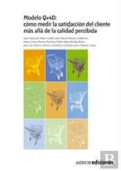 Modelo Q+4d: Cómo Medir La Satisfacción Del Cliente Más Allá De La Calidad Percibida