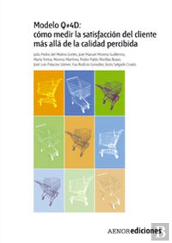 Bertrand.pt - Modelo Q+4d: Cómo Medir La Satisfacción Del Cliente Más Allá De La Calidad Percibida