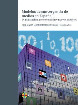 Bertrand.pt - Modelos De Convergencia De Medios En España I. Digitalización, Concentración Y Nuevos Soportes