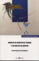Modelos De Derecho Del Trabajo Y Cultura De Los Juristas
