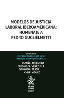 Modelos De Justicia Laboral Iberoamericana: Homenaje A Pedro Guglielmetti