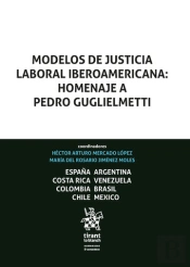 Modelos De Justicia Laboral Iberoamericana: Homenaje A Pedro Guglielmetti