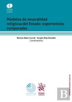 Modelos De Neutralidad Religiosa De Estado: Experiencias Comparadas