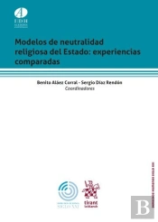 Modelos De Neutralidad Religiosa De Estado: Experiencias Comparadas