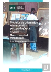 Modelos De Orientación E Intervención Psicopedagógica. Vol-I. Marco Conceptual Y Metodológico