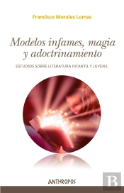 Modelos Infames, Magia Y Adoctrinamiento