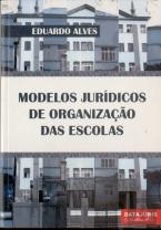 Modelos Jurídicos de Organização das Escolas