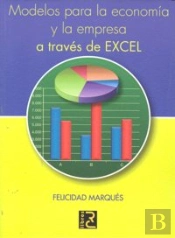 Modelos Para La Economia Y La Empresa A Traves De Excel 