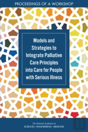 Models And Strategies To Integrate Palliative Care Principles Into Care For People With Serious Illness