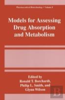 Models For Assessing Drug Absorption And Metabolism