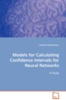 Models For Calculating Confidence Intervals For Neural Networks