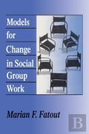 Models For Change In Social Group Work