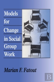 Models For Change In Social Group Work