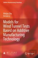 Models For Wind Tunnel Tests Based On Additive Manufacturing Technology