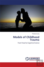 Models Of Childhood Trauma