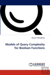 Models Of Query Complexity For Boolean Functions