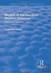 Models Of The Family In Modern Societies: Ideals And Realities