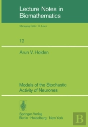 Models Of The Stochastic Activity Of Neurones