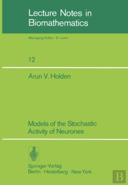 Bertrand.pt - Models Of The Stochastic Activity Of Neurones