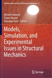 Models, Simulation, And Experimental Issues In Structural Mechanics