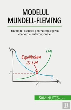 Bertrand.pt - Modelul Mundell-Fleming : Un Model Esential Pentru Întelegerea Economiei Internationale