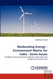 Moderating Energy - Environment Matrix For India